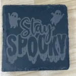 Stay Spooky Slate Coaster